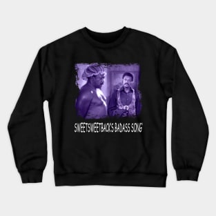 Revolutionary Threads Sweetsweetback's Badass Song T-Shirts for the Bold Crewneck Sweatshirt